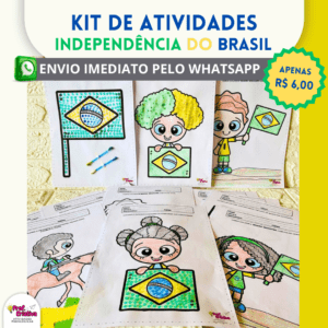 KIT DE ATIVIDADES - INDEPENDÊNCIA DO BRASIL