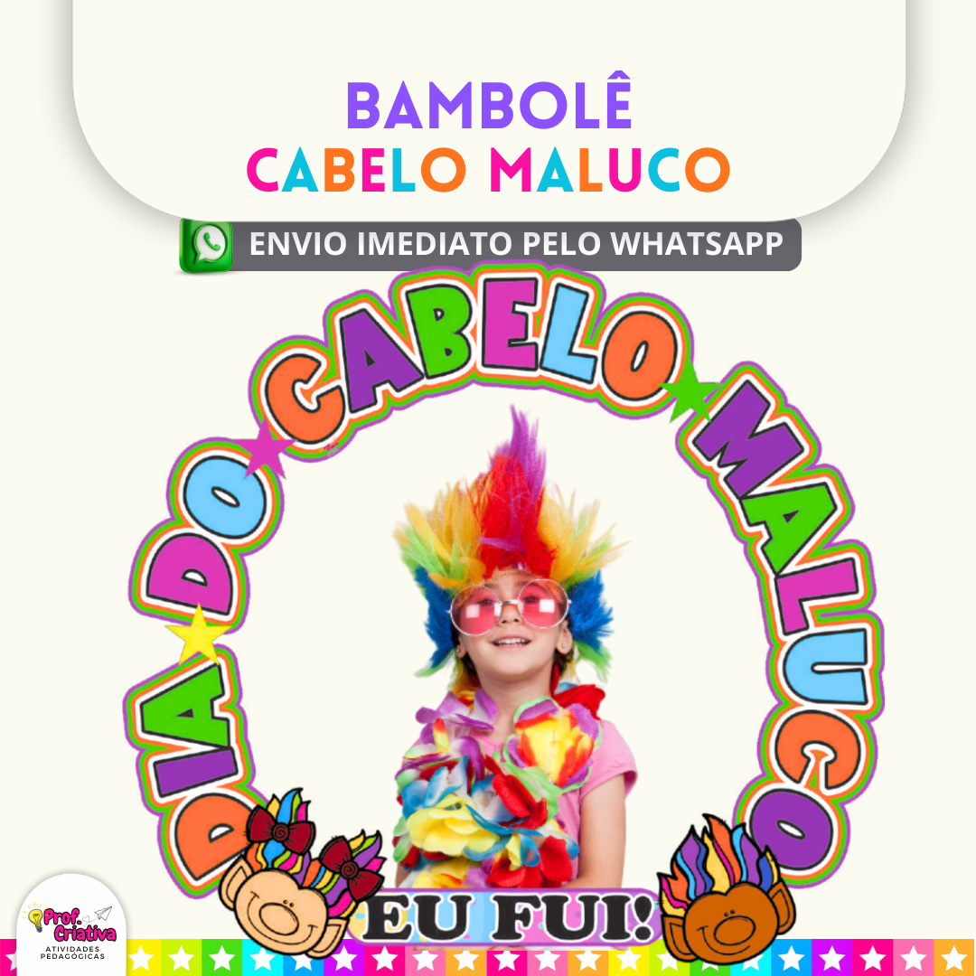 BAMBOLÊ - DIA DO CABELO MALUCO