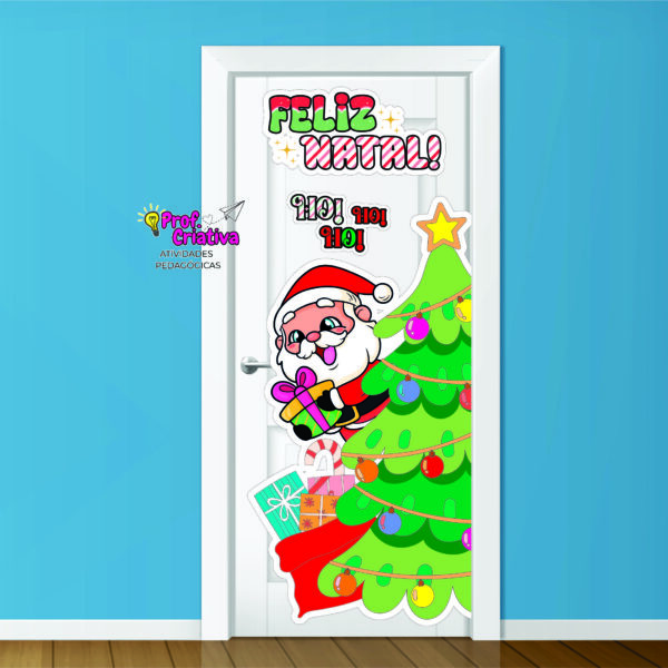 PAINEL DE PORTA - PAPAI NOEL CHEGOU!