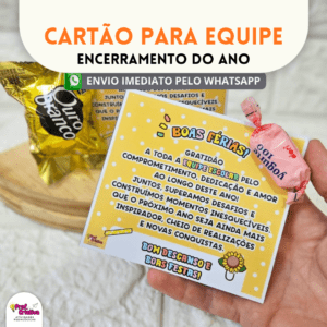 CARTÕES PARA A EQUIPE ESCOLAR- ENCERRAMENTO DE ANO