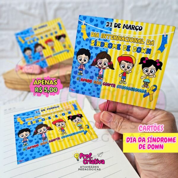 CARTÕES - DIA INTERNACIONAL DA SÍNDROME DE DOWN