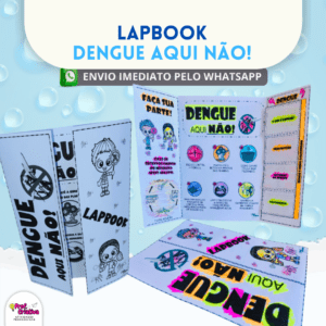 LAPBOOK - DENGUE AQUI NÃO!