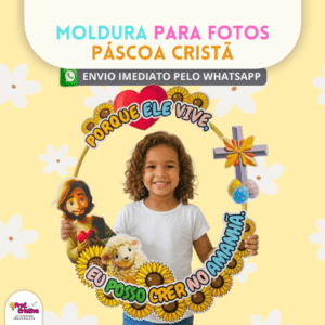MOLDURA PARA FOTOS - PÁSCOA CRISTÃ