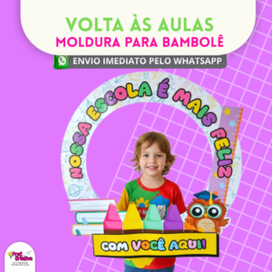 MOLDURA PARA BAMBOLÊ - VOLTA ÀS AULAS